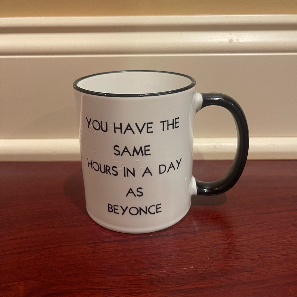 The Same Hours in a Day As Beyoncé Coffee Mug - Picture 3 of 4